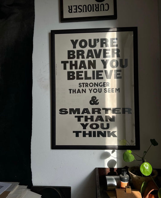 YOU'RE BRAVER THAN YOU THINK/ Poster