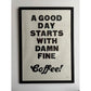 DAMN FINE COFFEE/ Poster