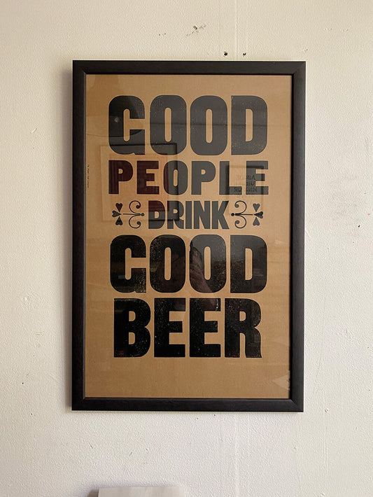 GOOD PEOPLE DRINK GOOD BEER/ Poster