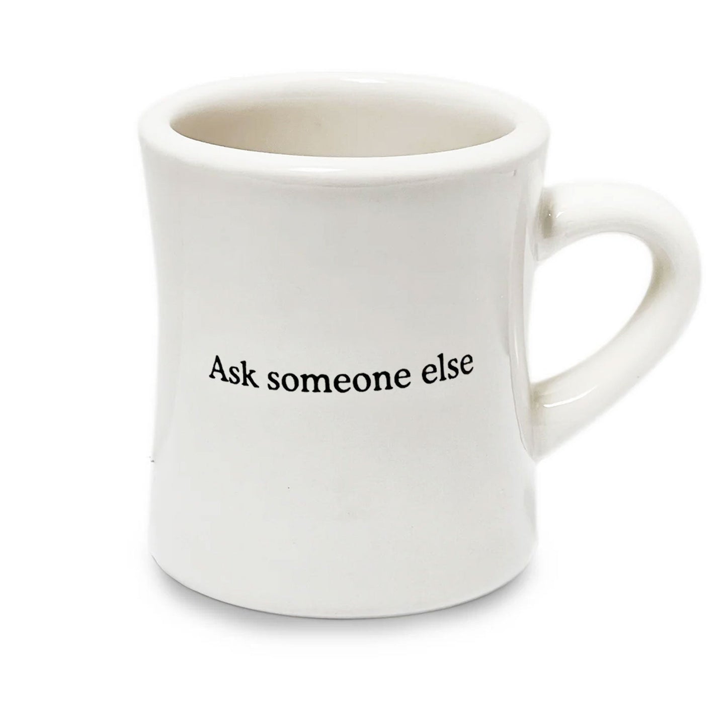 Ask someone else mug cup