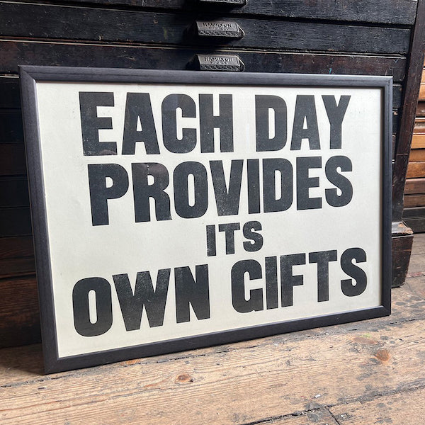 EACH DAY PROVIDES ITS OWN GIFTS/ Poster